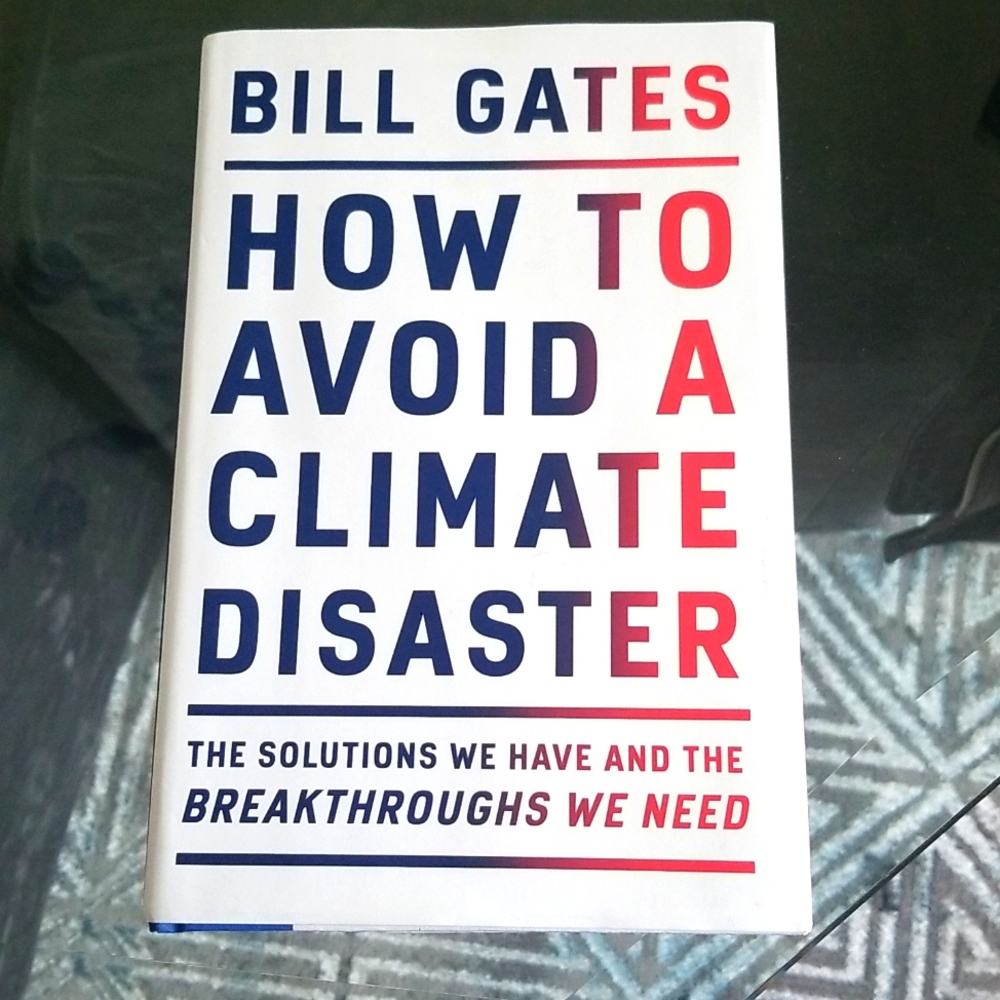Bill Gates "How To Avoid A Climate Disaster" Book